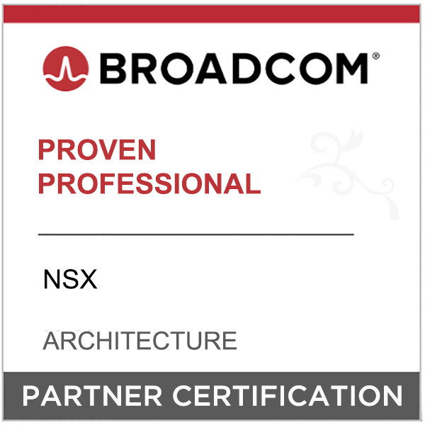 Broadcom Partner Certification - Proven Professional - NSX - Architecture