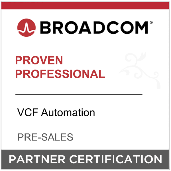 Broadcom Partner Certification - Proven Professional - VCF Automation - Pre-Sales