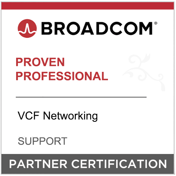 Broadcom Partner Certification - Proven Professional - VCF Networking - Support